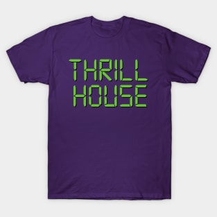 Thrillhouse T-Shirt